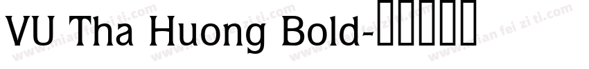 VU Tha Huong Bold字体转换